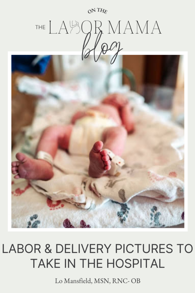 Labor & Delivery Pictures To Take In The Hospital | The Labor Mama