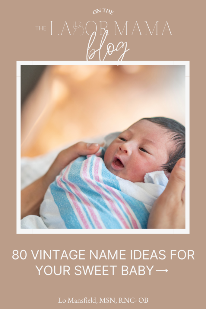 80 Vintage Name Ideas For Your Sweet Baby | The Labor Mama