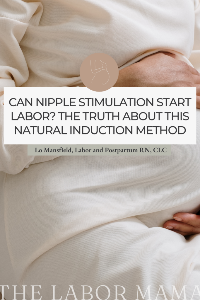 Can Nipple Stimulation Start Labor? The Truth About This Natural Induction Method | The Labor Mama