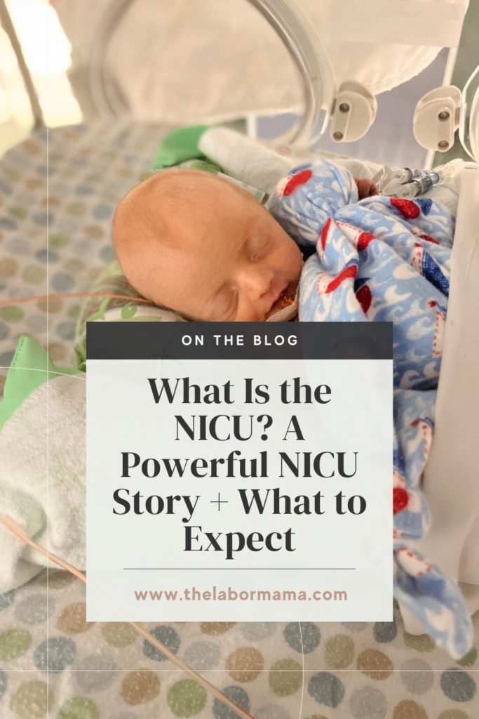 What is The NICU? A Powerful NICU Story + What to Expect