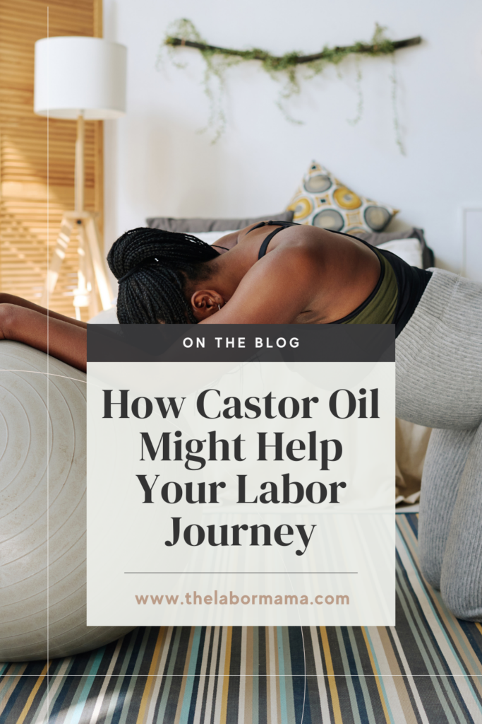 How Castor Oil Might Help Your Labor Journey | The Labor Mama