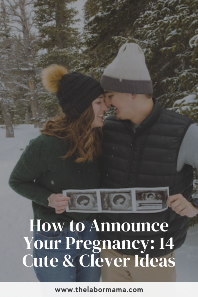 How To Announce Your Pregnancy: 14 Cute & Clever Ideas | The Labor Mama